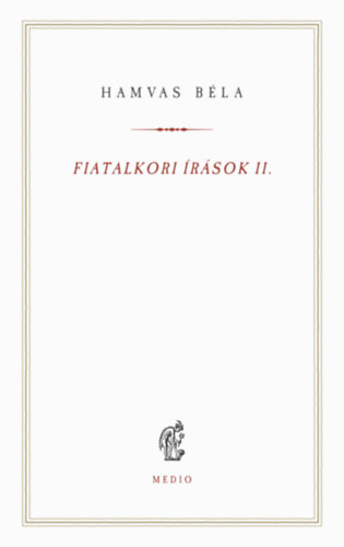 Hamvas Béla: Fiatalkori írások II. könyv
