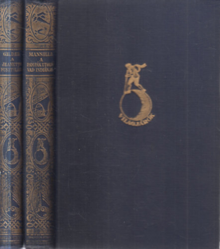 L. V. Mansilla, William H. Gilder: 2 db. Világjárók (A pampák utolsó vad indiánjai + A "Jeannette" pusztulása) antikvár