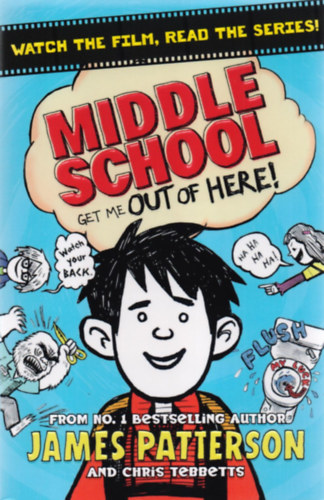 James Patterson: Middle School-Get Me Out of Here! idegen