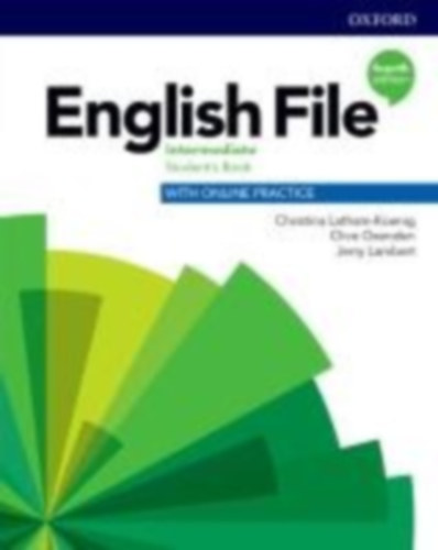 Latham-Koenig, Christina - Oxenden, Clive - Lambert, Jerry: English File: Intermediate. Student's Book with Online Practice idegen