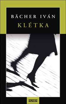 Bächer Iván: Klétka antikvár