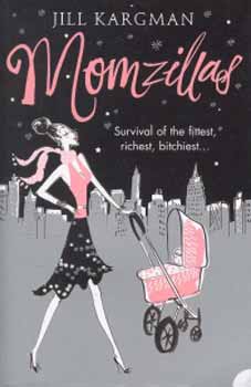 Jill Kargman: Momzillas antikvár