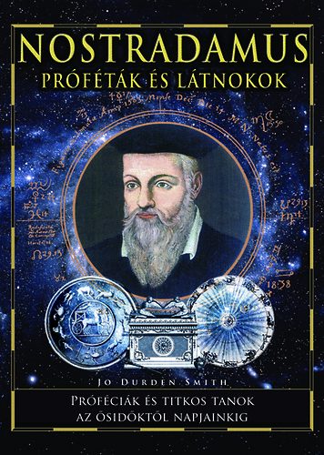 Joe Durden Smith: Nostradamus - Próféták és látnokok antikvár