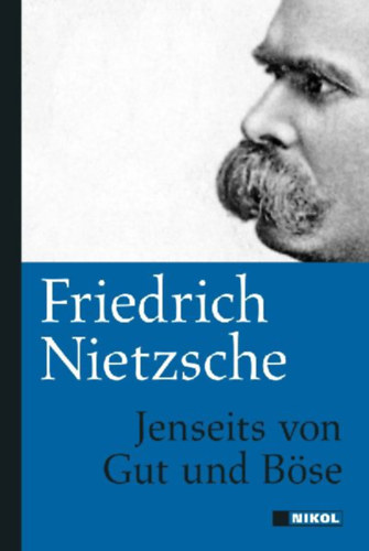 Nietzsche, Friedrich: Jenseits von Gut und Böse idegen