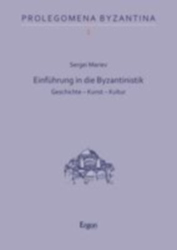 Mariev, Sergei: Einführung in die Byzantinistik idegen