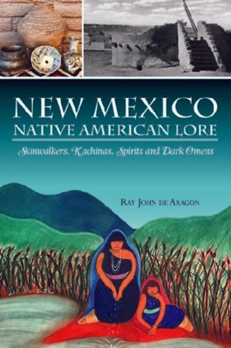 de Aragón, Ray John: New Mexico Native American Lore idegen