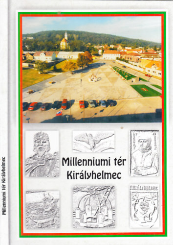 Papp Angelika (szerk.): Millenniumi tér, Királyhelmec antikvár