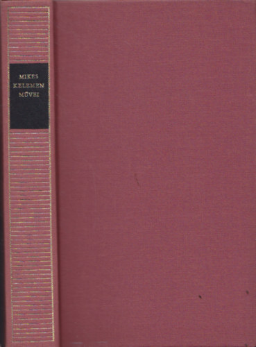 Mikes Kelemen: Mikes Kelemen művei - Magyar remekírók antikvár