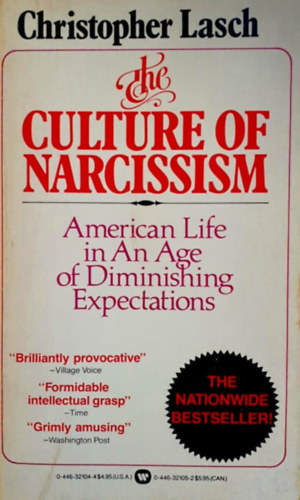 Christopher Lasch: The Culture of Narcissism - American Life in An Age of Diminisching Expectations idegen