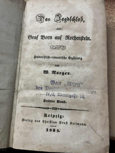 W. Raeger: Das Jagdschloss, oder; Graf Born auf Rothenstein : Humoristisch-romantische Erzählung von W. Raeger antikvár