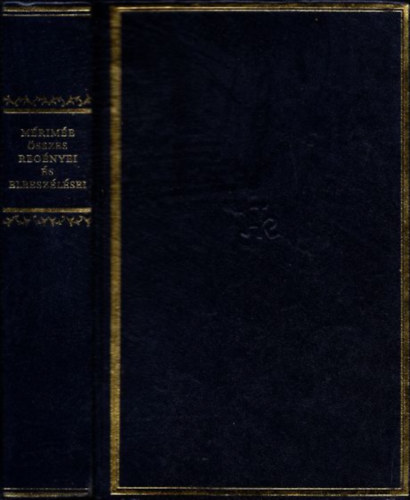 Prosper Mérimée: Prosper Mérimée összes regényei és elbeszélései (Helikon Klasszikusok) (Számozott) - Számozott antikvár