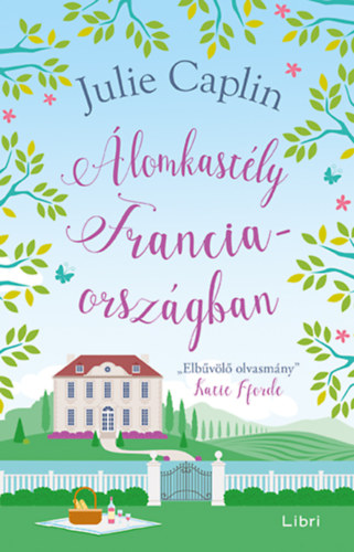 Julie Caplin: Álomkastély Franciaországban könyv
