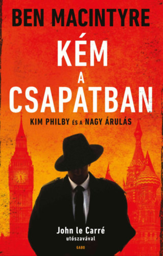 Ben Macintyre: Kém a csapatban e-Könyv