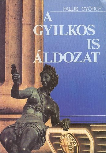 Falus György: A gyilkos is áldozat antikvár