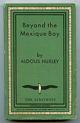 Aldous Huxley: Beyond the Mexique Bay antikvár