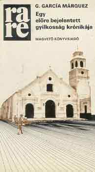 Gabriel García Márquez, Székács Vera (ford.): Egy előre bejelentett gyilkosság krónikája (Crónica de una muerte anunciada) antikvár