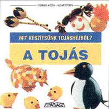 Victória Seix: A tojás. Mit készítsünk tojáshéjból? antikvár