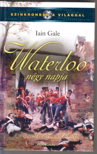 Iain Gale: Waterloo négy napja antikvár