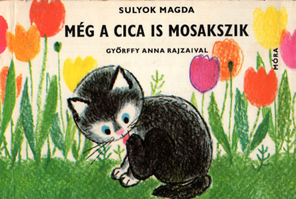Sulyok Magda, Graf.: Győrffy Anna: Még a cica is mosakszik antikvár