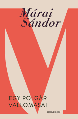 Márai Sándor: Egy polgár vallomásai könyv