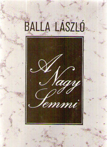 Balla László: A Nagy Semmi antikvár