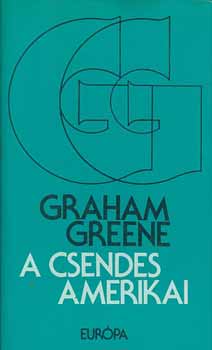 Graham Greene: A csendes amerikai antikvár