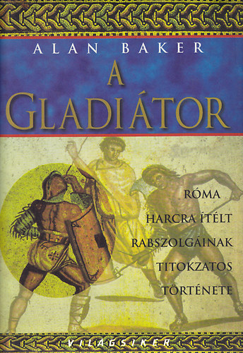 Alan Baker: A gladiátor antikvár