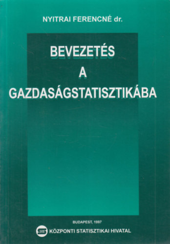 Dr. Nyitrai Ferencné: Bevezetés a gazdaságstatisztikába antikvár