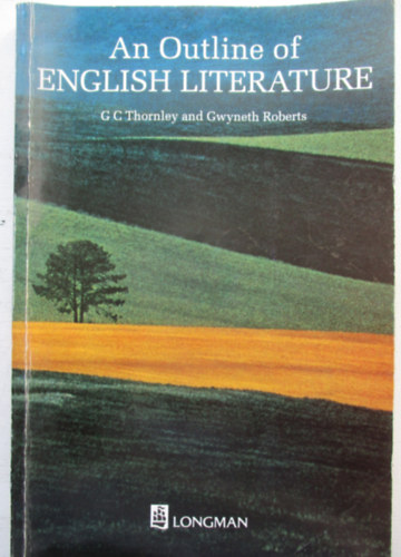 G. C. Thornley - Gwyneth Roberts: An Outline of English Literature antikvár