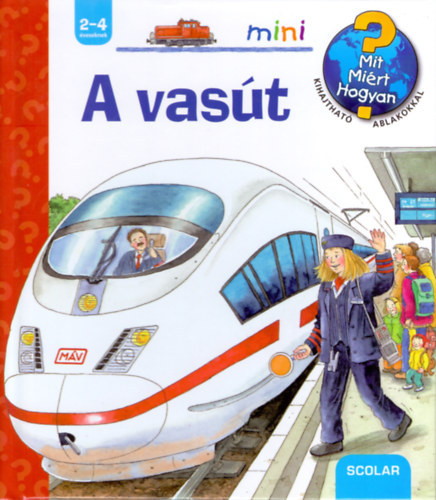 Andrea Erne: A vasút - Mit? Miért? Hogyan? - Kihajtható ablakokkal antikvár