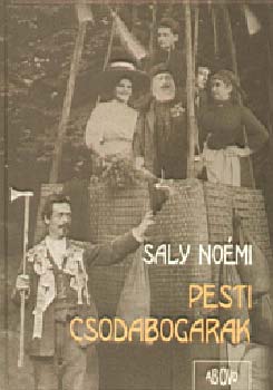 Saly Noémi: Pesti csodabogarak antikvár