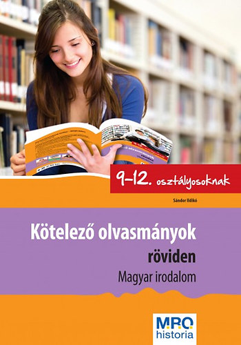 Sándor Ildikó: Kötelező olvasmányok röviden 9-12. osztályosoknak könyv