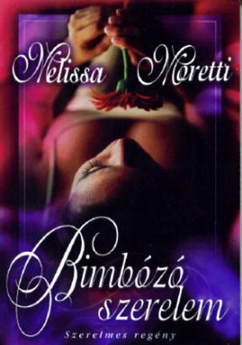 Melissa Moretti: Bimbózó szerelem antikvár