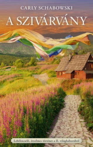 Carly Schabowski: A szivárvány e-Könyv