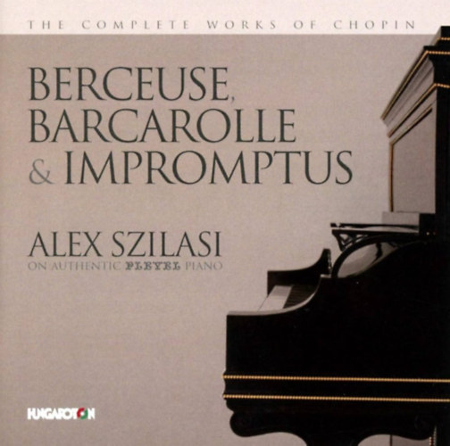 Szilasi Alex: Chopin: Berceuse, Barcarolle & Impromptu CD