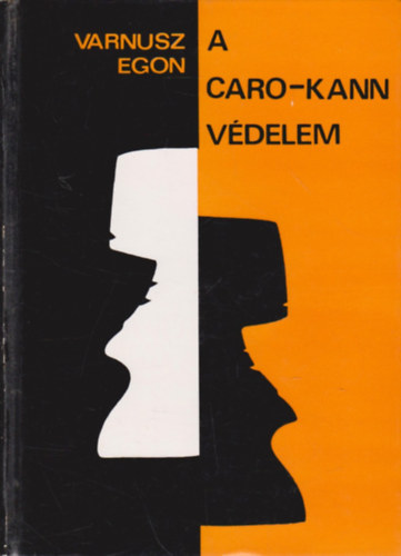 Varnusz Egon: A Caro-kann védelem antikvár