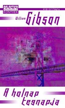 William Gibson: A holnap tegnapja 3. kötet antikvár