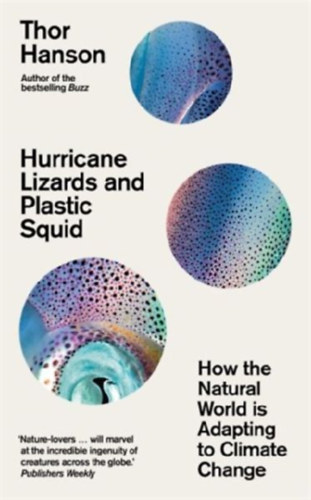 Hanson, Thor: Hurricane Lizards and Plastic Squid idegen
