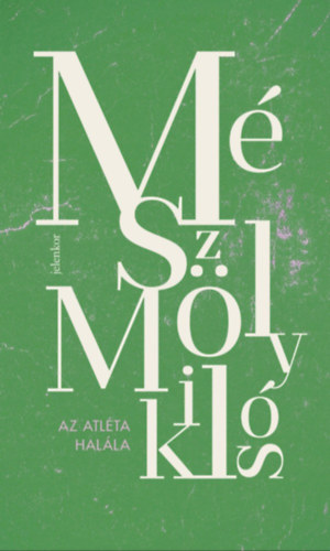 Mészöly Miklós: Az atléta halála e-Könyv