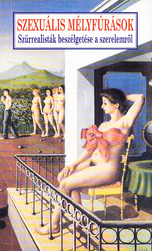 Tandori Dezső (ford.): Szexuális mélyfúrások - Szürrealisták beszélgetése a szerelemről antikvár