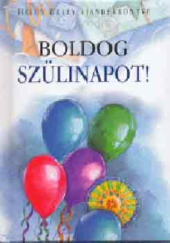 Helen Exley, Charlotte Gray: Boldog szülinapot! könyv