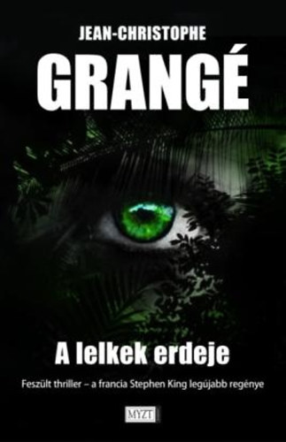 Jean-Christophe Grangé: A lelkek erdeje antikvár