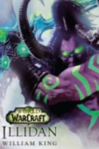 King, William: World of Warcraft - Illidan idegen