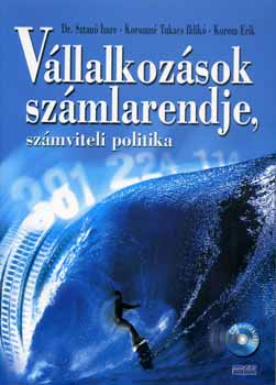 Dr. Sztanó I.; Koromné Tukacs I.; Korom E.: Vállalkozások számlarendje, számviteli politika + CD-ROM antikvár