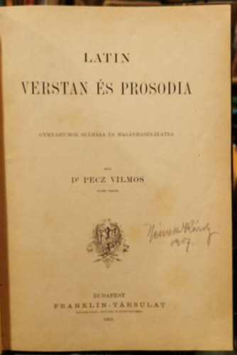 Dr. Pecz Vilmos: Latin verstan és prosodia könyv