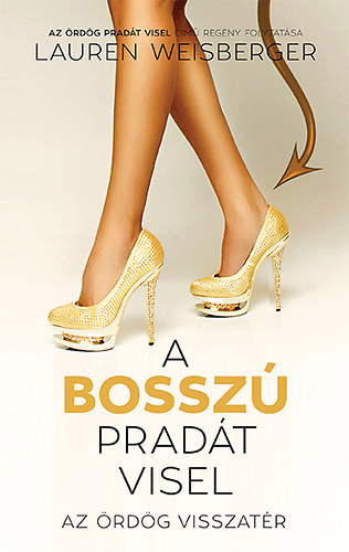 Lauren Weisberger: A bosszú Pradát visel könyv