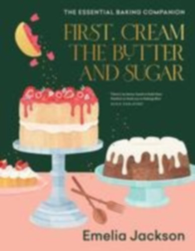 Jackson, Emelia: First, Cream the Butter and Sugar idegen