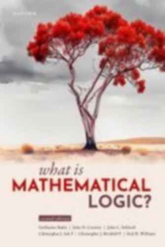 Badia, Guillermo - Stillwell, John C - Brickhill, Christopher J - Williams, Neil H - Ash, Christopher J - Crossley, John N: What Is Mathematical Logic? idegen