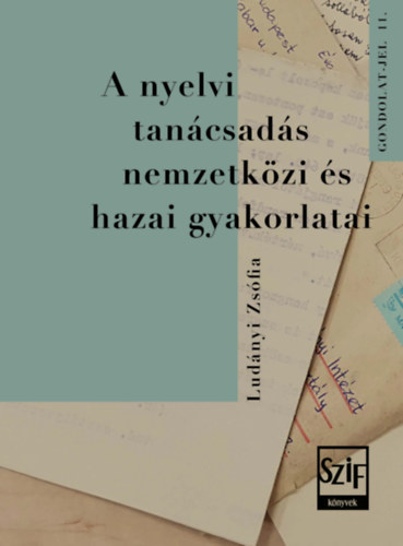 Ludányi Zsófia: A nyelvi tanácsadás nemzetközi és hazai gyakorlatai könyv