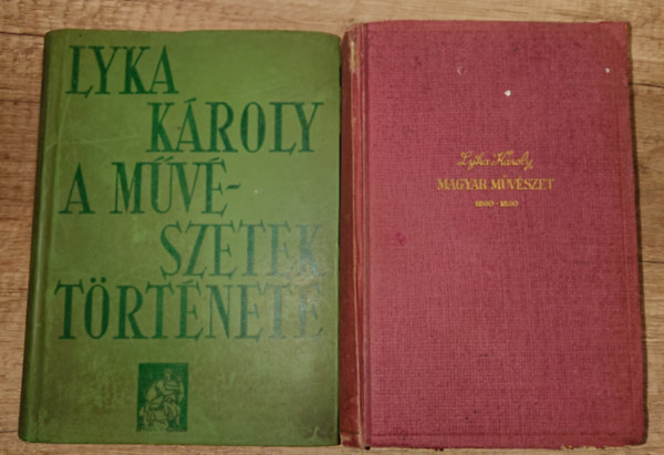 Lyka Károly: 2 könyv Lyka Károlytól: A művészetek története, Magyar művészet 1800-1850 antikvár
